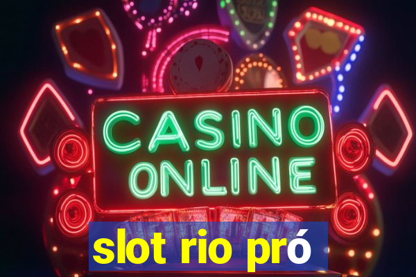 slot rio pró