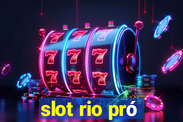 slot rio pró