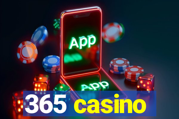 365 casino