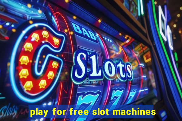 play for free slot machines