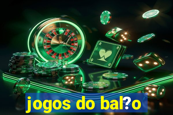 jogos do bal?o