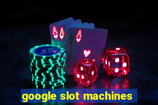 google slot machines