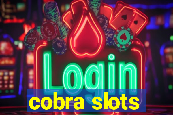 cobra slots