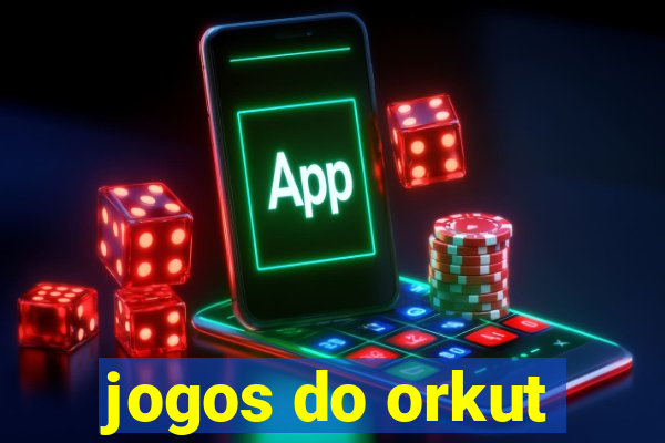 jogos do orkut