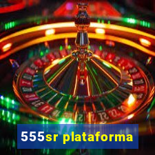 555sr plataforma