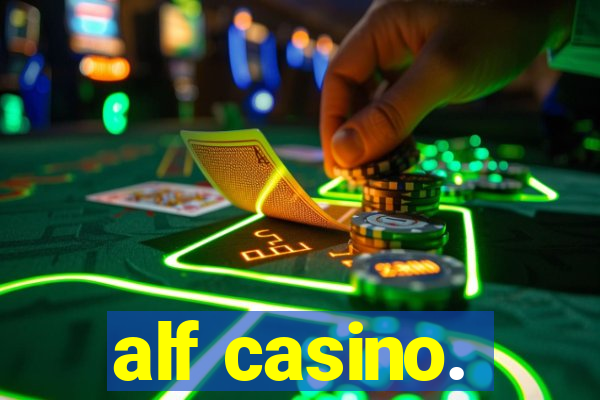 alf casino.