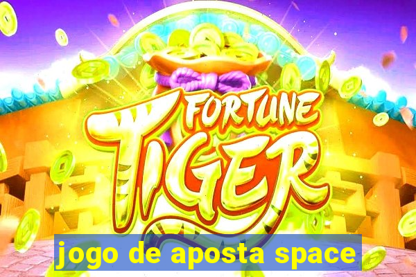 jogo de aposta space