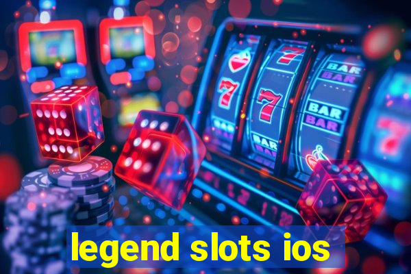 legend slots ios