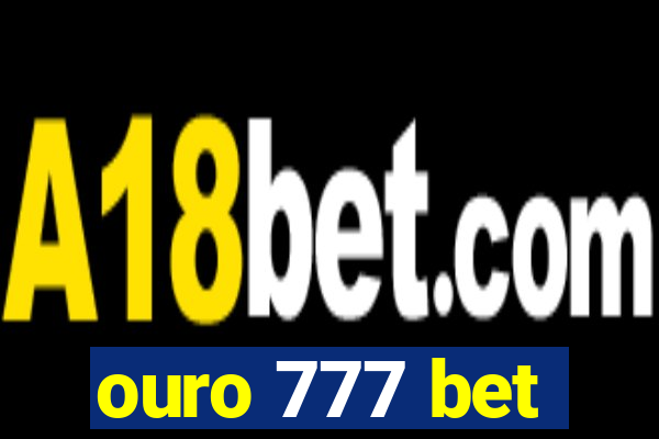 ouro 777 bet