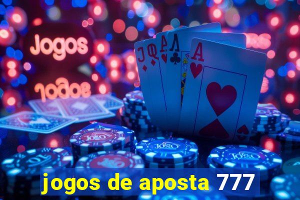 jogos de aposta 777