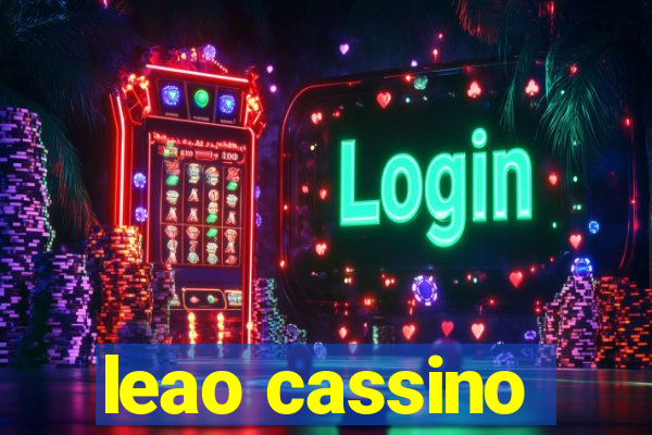 leao cassino