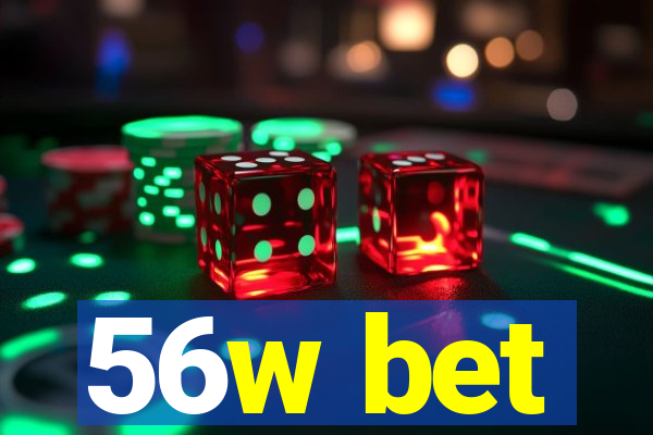 56w bet