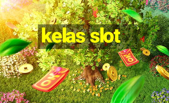 kelas slot