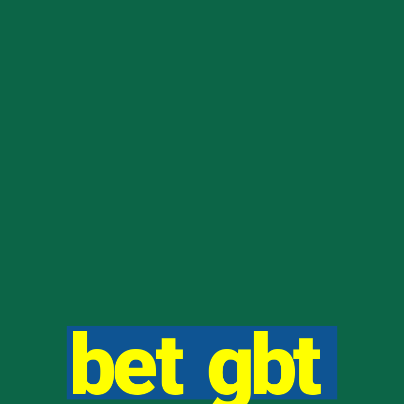 bet gbt