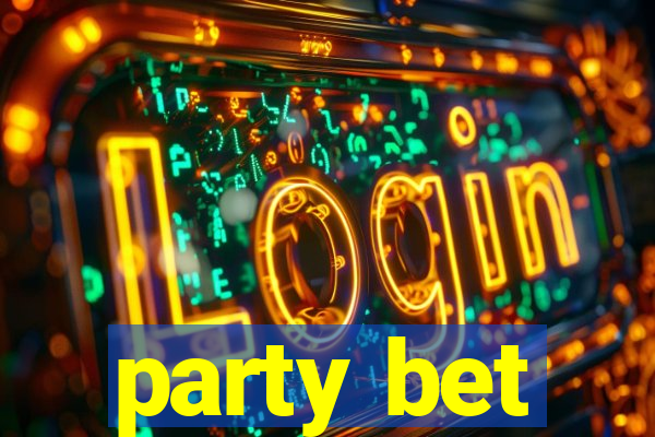 party bet