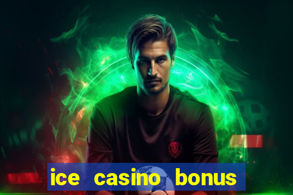 ice casino bonus 25 euro