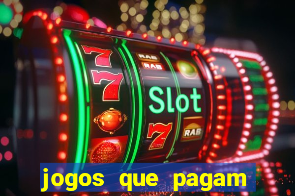 jogos que pagam dinheiro sem precisar depositar