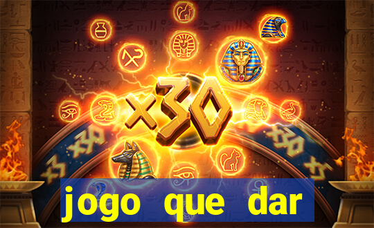 jogo que dar dinheiro sem depositar