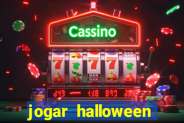 jogar halloween ca?a niquel