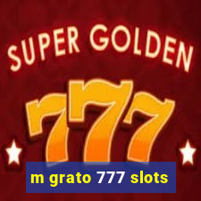 m grato 777 slots