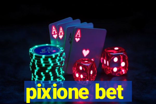 pixione bet