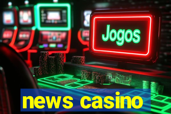 news casino