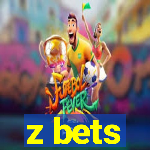 z bets