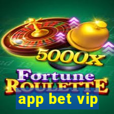 app bet vip