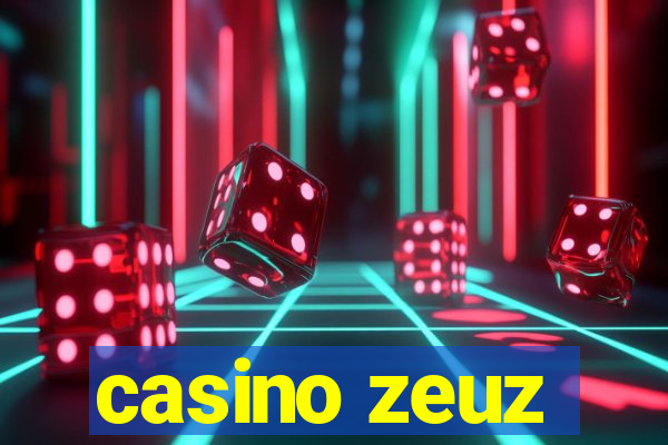 casino zeuz