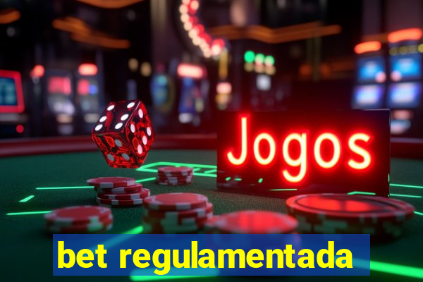 bet regulamentada