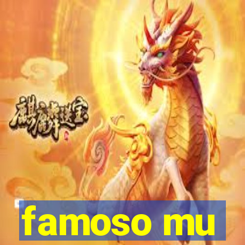 famoso mu