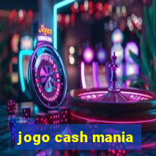 jogo cash mania