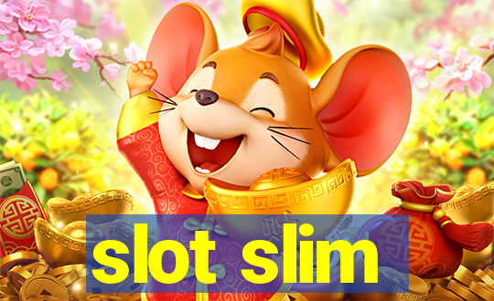 slot slim