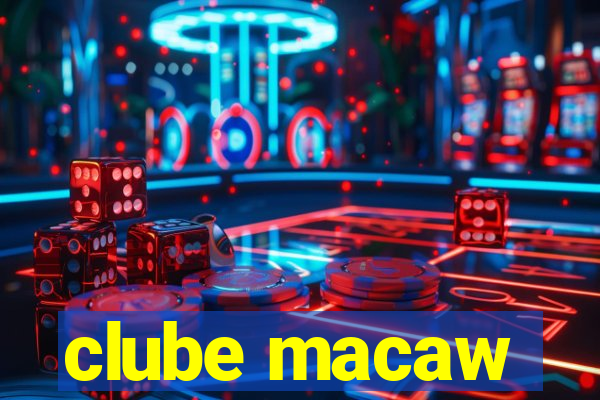 clube macaw