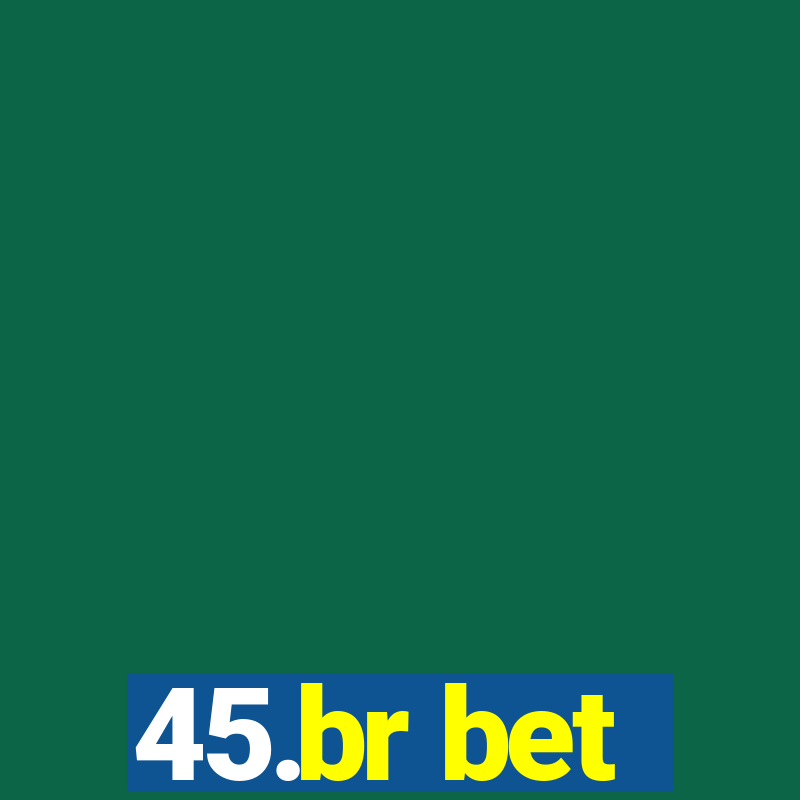 45.br bet