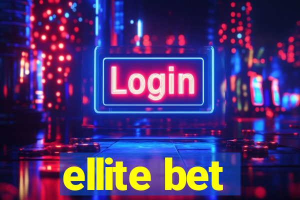 ellite bet