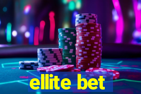 ellite bet