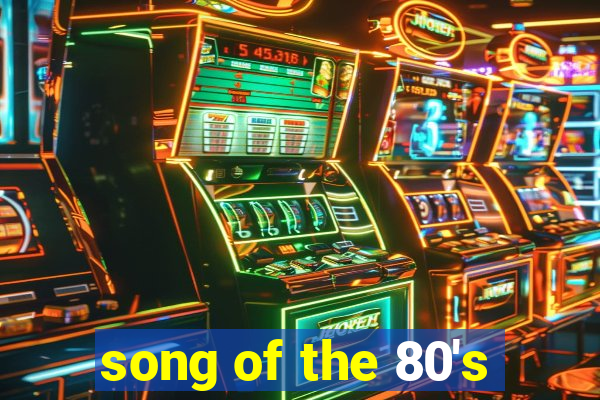 song of the 80's