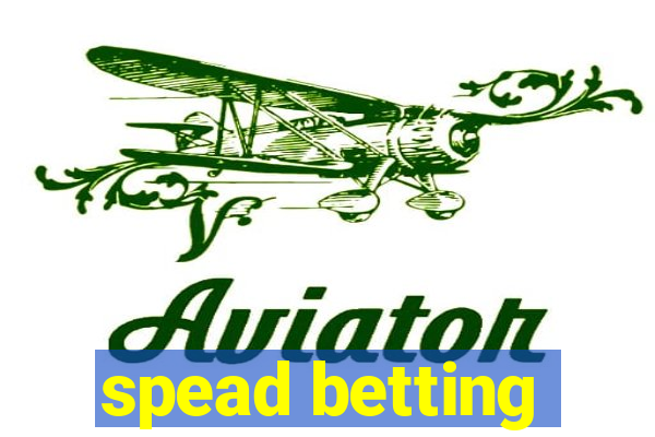 spead betting