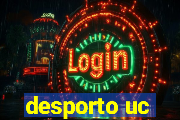 desporto uc