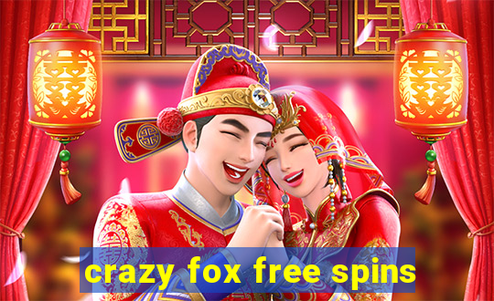 crazy fox free spins