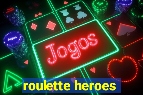 roulette heroes