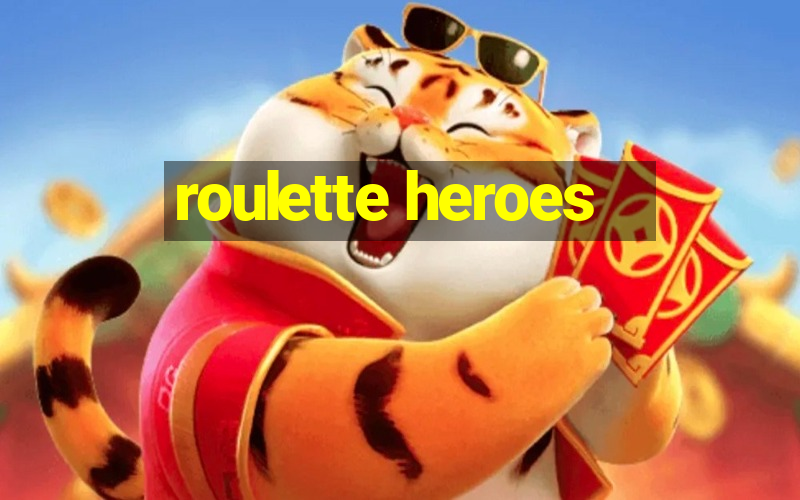 roulette heroes