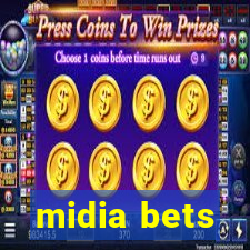 midia bets