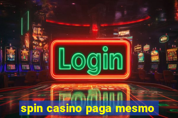 spin casino paga mesmo