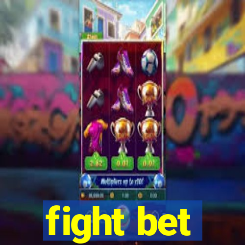 fight bet