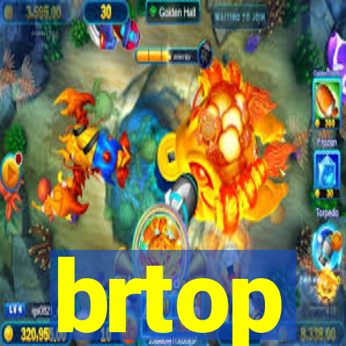 brtop