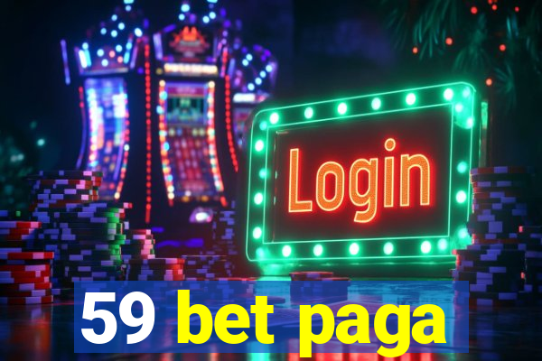 59 bet paga