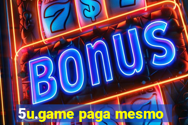 5u.game paga mesmo