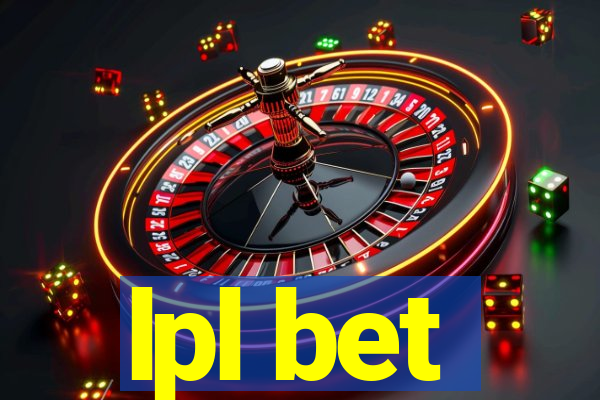 lpl bet